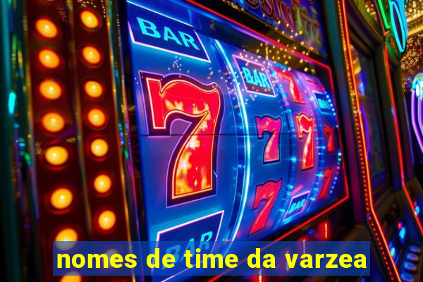 nomes de time da varzea